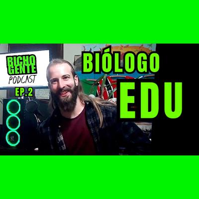 FACULDADE DE BIOLOGIA e MERCADO DE TRABALHO com Biólogo Edu | BICHO GENTE Podcast ep.2