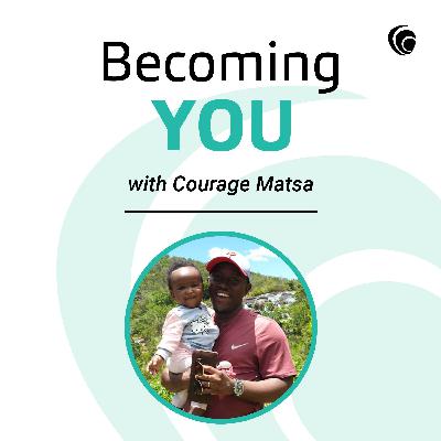 Becoming YOU with Courage Matsa