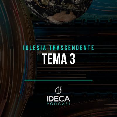Una Iglesia trascendente | Tema 3