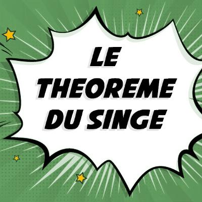 Le Théorème du Singe