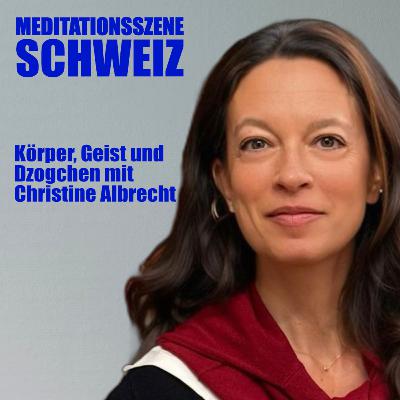 Körper, Geist und Dzogchen mit Christine Albrecht