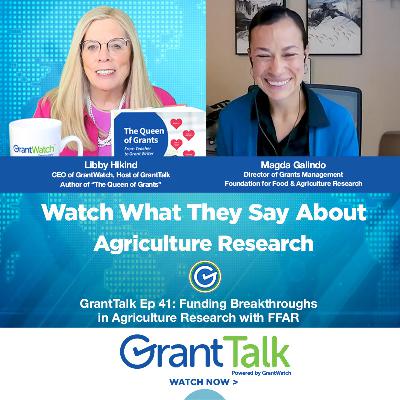🎙️ GrantTalk Ep 41 | FFAR Is Fueling Innovation with Agricultural Grants | Magda Galindo