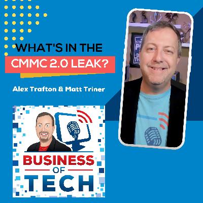 What's in the CMMC 2.0 Leak? with Alex Trafton & Matt Triner