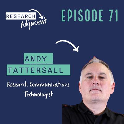 Andy Tattersall, Research Communications Technologist (Episode 71)