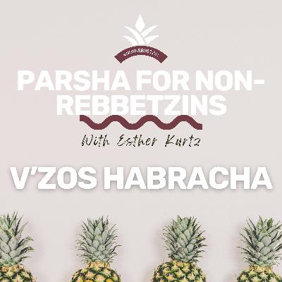 Parshas V'Zos HaBracha