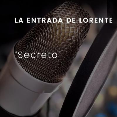 Secreto: La entrada de Lorente
