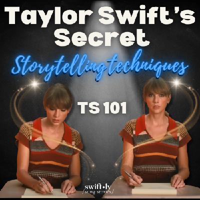 The Hidden Storytelling Techniques Behind Taylor Swift’s Greatest Lyrics (TS 101 e4)