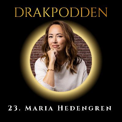 23. Maria Hedengren – ”The business whisperer” som bossat över miljardbolag tar med dig bakom kulisserna på en börsnotering!