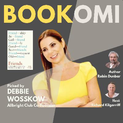 S2 Ep71: Allbright Club Co-founder Debbie Wosskow picks Friends: Understanding The Power of Our Most Important Relationships S2 Ep71: Allbright Club Co-founder Debbie Wosskow picks Friends: Understanding The Power of Our Most Important Relationships