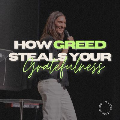 How Greed Steals Your Gratefulness How Greed Steals Your Gratefulness