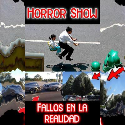 Episodio #6 Fallas en la realidad