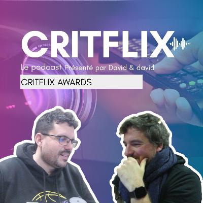 Critflix Awards : Le replay
