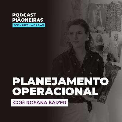 Planejamento Operacional com Rosana Kaizer