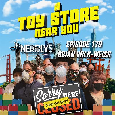 Episode 179 - Brian Volk-Weiss (A Toy Store Near You) Episode 179 - Brian Volk-Weiss (A Toy Store Near You)