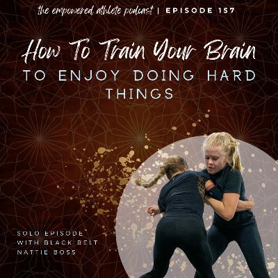 How To Train Your Brain to Enjoy Doing Hard Things How To Train Your Brain to Enjoy Doing Hard Things
