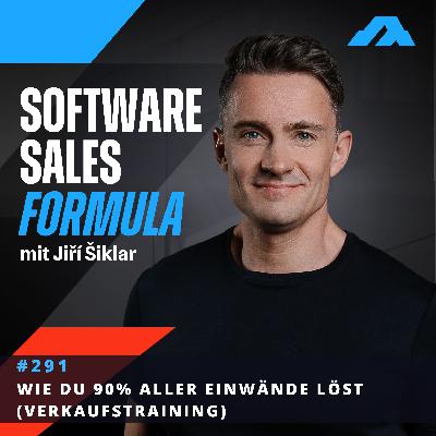 #291 - Wie du 90% aller Einwände löst (Verkaufstraining)