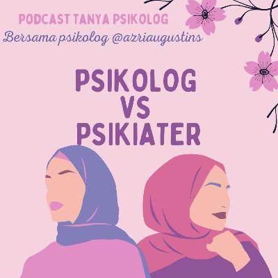 Apa sih beda Psikolog dengan Psikiater ?? Apa sih beda Psikolog dengan Psikiater ??