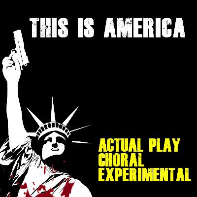 This is America - Un Actual Play One Shot en mode « choral »