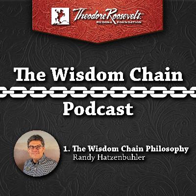 Randy Hatzenbuhler on the Wisdom Chain Philosophy