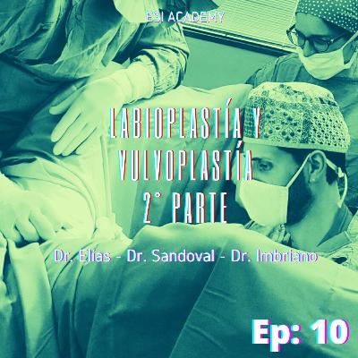 Ep. 10 - 2° parte de Labioplastía y Vulvoplastía