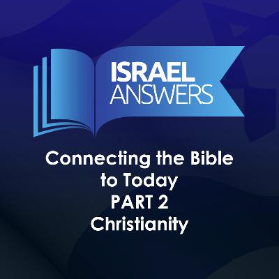 Part 2: Connecting the Bible to Today - Christianity Part 2: Connecting the Bible to Today - Christianity
