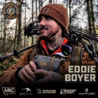 Finding The Outdoors from Behind Bars with Eddie Boyer | Rags to Ridges | Ep. 42 | Born Primitive Outdoor Podcast with Aron Snyder