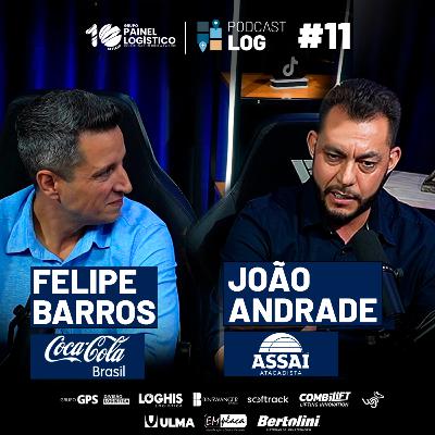 PODCAST LOG #11 | FELIPE BARROS da COCA COLA BRASIL, e JOÃO ANDRADE do ASSAÍ ATACADISTA