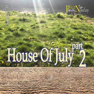 DJ Platon - SetNa 111 `House Of July - part 2`