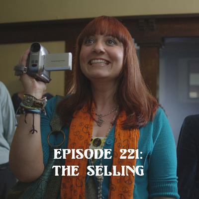 Episode 221: The Selling