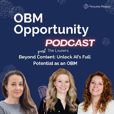 84. Beyond Content: Unlock AI's Full  Potential as an OBM