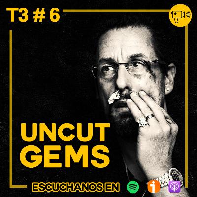T3 #6: Uncut Gems T3 #6: Uncut Gems