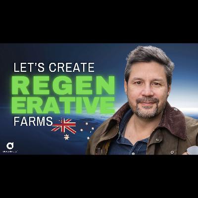 Let's Create Regenerative Farms in Australia