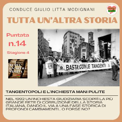 TANGENTOPOLI E L’INCHIESTA MANI PULITE- 1 parte - #Tutta un altra storia - S04 - P14