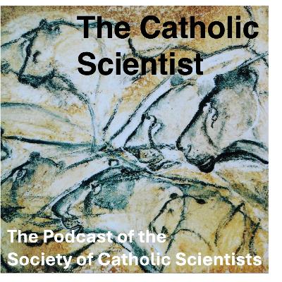 Episode 15: Peter Kilpatrick, Faith and Science in Catholic Higher Education