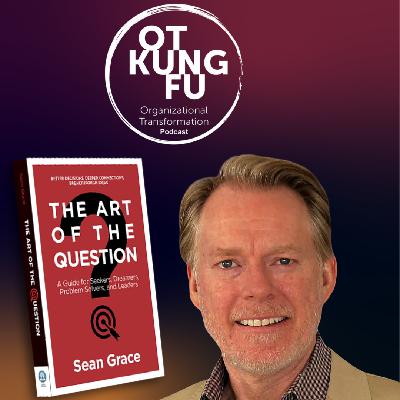 52 - Say What? The Art of the Question with Author Sean Grace