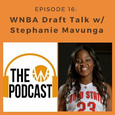 WNBA Draft Talk with Stephanie Mavunga (Ohio State) WNBA Draft Talk with Stephanie Mavunga (Ohio State)