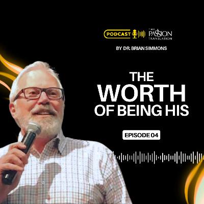 Episode 4: The Worth of Being His Episode 4: The Worth of Being His