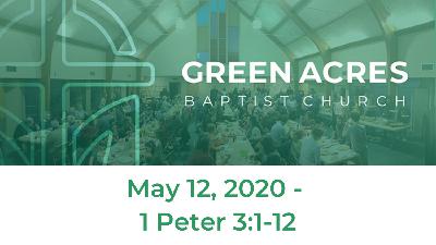 May 12, 2020 - 1 Peter 3:1-12
