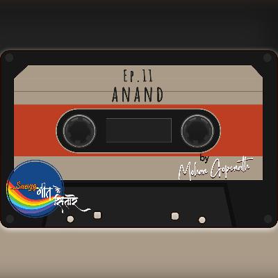 Ep.11 Anand Ep.11 Anand