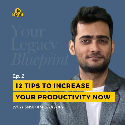 EP #2 - 12 tips to increase your productivity with a checklist