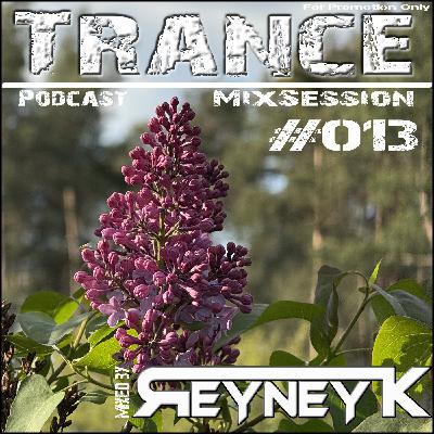 TranceMixSession #013 mixed by Reyney K