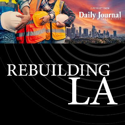 The Law of Rebuilding LA Episode 16: Understanding the permit process