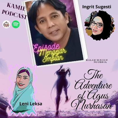 KAMIE PODCAST Ep.3 JOURNEY ft. Agus Nurhasan