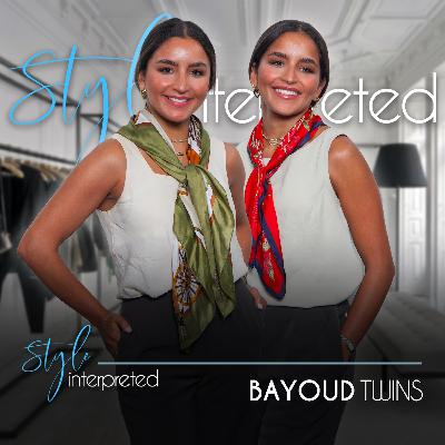 Assia and Soumaya Bayoud: The Bayoud Twins on Authenticity, Fashion, and Defining Success