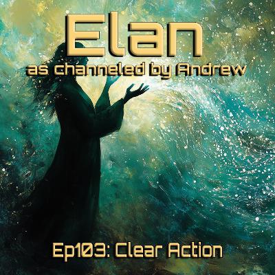 EP103: Clear Action (Part 3 of 3 of the "Lights, Camera, Action!" Series) EP103: Clear Action (Part 3 of 3 of the "Lights, Camera, Action!" Series)