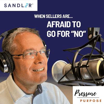 When Sellers are Afraid to Go For "No" When Sellers are Afraid to Go For "No"
