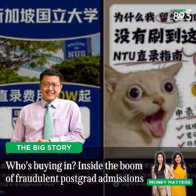 The Big Story: Can Singapore’s top universities fight against Chinese agencies peddling fake admissions? The Big Story: Can Singapore’s top universities fight against Chinese agencies peddling fake admissions?