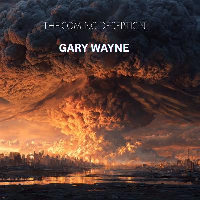 Episode 149. The Giants of Gaza, Gog’s Prophecy and a Coming Deception ┃ Gary Wayne