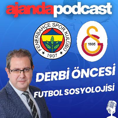 Fenerbahçe, Galatasaray, Göztepe, Samsunspor... Türkiye’nin futboldaki karakteri (Ep.271)