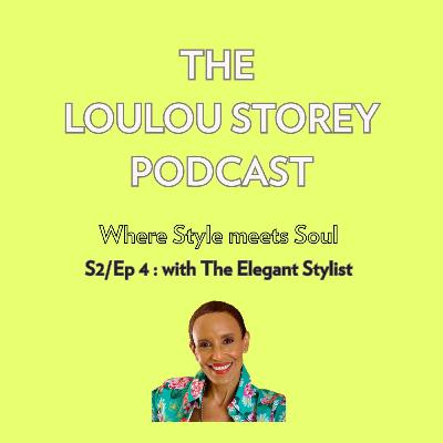 S2 / Ep4: How to Embody Elegance with The Elegant Stylist